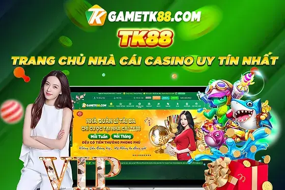 TK88 Casino Là một nhà cái uy tín hàng đầu khu vực Châu Á